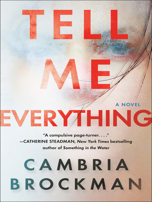 Title details for Tell Me Everything by Cambria Brockman - Available